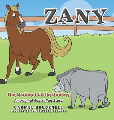 Zany: The Saddest Little Donkey by Brudenell, Carmel