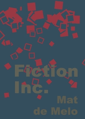 Fiction Inc. by de Melo, Mat