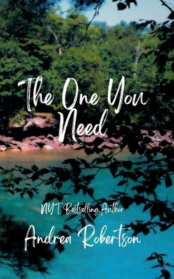 The One You Need by Robertson, Andrea