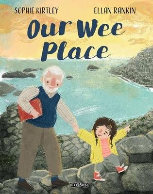 Our Wee Place by Kirtley, Sophie