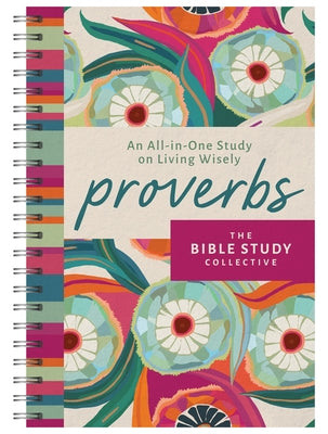 Proverbs: An All-In-One Study on Living Wisely by Compiled by Barbour Staff