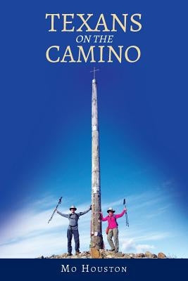 Texans On the Camino by Houston, Mo