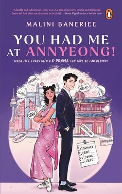 You Had Me at Annyeong! by Banerjee, Malini
