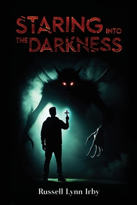 Staring Into the Darkness by Lynn Irby, Russell