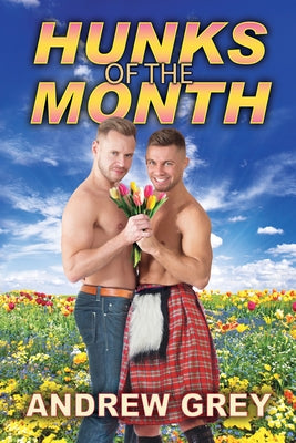 Hunks of the Month by Grey, Andrew