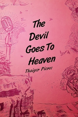 The Devil Goes To Heaven by Pierce, Thaiger