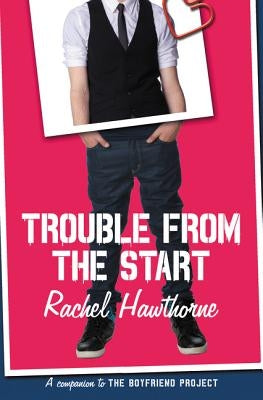 Trouble from the Start by Hawthorne, Rachel