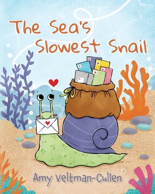 The Sea's Slowest Snail by Veltman-Cullen, Amy