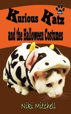 Kurious Katz and the Halloween Costumes: Large Print by Mitchell, Niki
