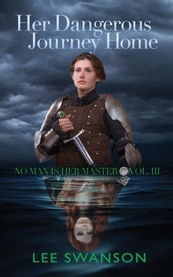 Her Dangerous Journey Home by Swanson, Lee