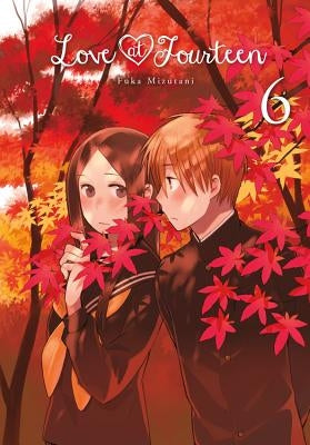 Love at Fourteen, Volume 6 by Mizutani, Fuka