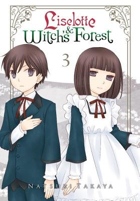 Liselotte & Witch's Forest, Volume 3 by Takaya, Natsuki