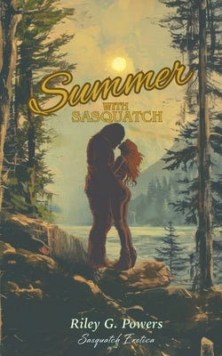 Summer with Sasquatch by Powers, Riley