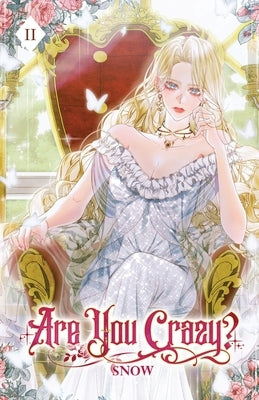 Are You Crazy?: Volume II (Light Novel) by Snow