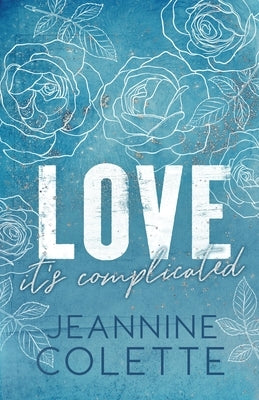 Love... It's Complicated by DiStefano, Jeannine
