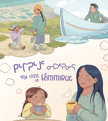 My Visit to Kimmirut by Ittusardjuat, Monica