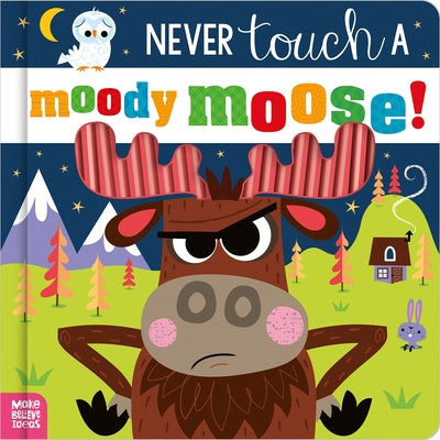 Never Touch a Moody Moose! by Jenkins, Cara