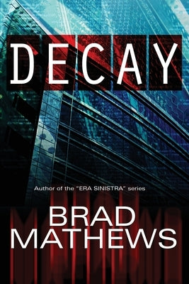 Decay by Mathews, Brad