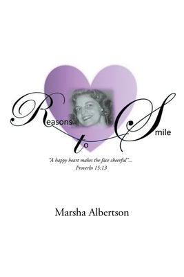 Reasons to Smile by Albertson, Marsha