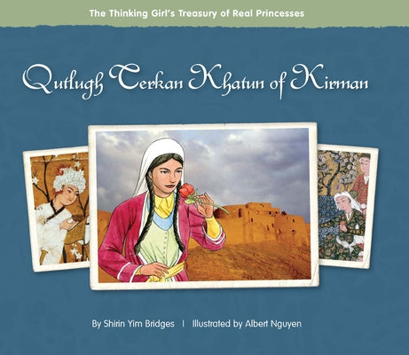 Qutlugh Terkan Khatun of Kirman by Yim Bridges, Shirin