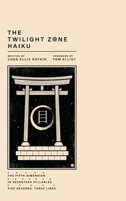 The Twilight Zone Haiku by Boykin, Chad Ellis