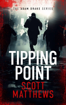 Tipping Point: An Adam Drake Novel by Matthews, Scott
