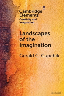 Landscapes of the Imagination by Cupchik, Gerald C.