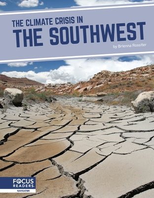 The Climate Crisis in the Southwest by Rossiter, Brienna