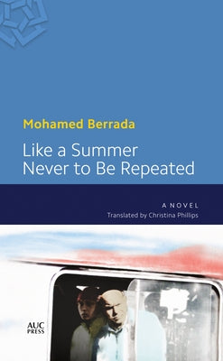 Like a Summer Never to Be Repeated by Berrada, Mohamed