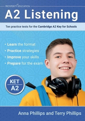 A2 Listening: Ten practice tests for the Cambridge Key for Schools by Phillips, Anna