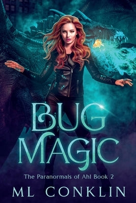 Bug Magic (The Paranormals of Ahl Book 2) by Conklin, ML