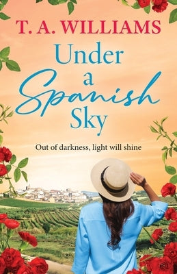 Under a Spanish Sky by Williams, T. A.