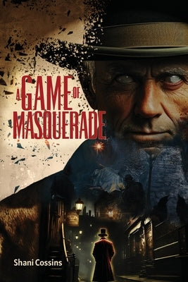A Game of Masquerade by Cossins, Shani