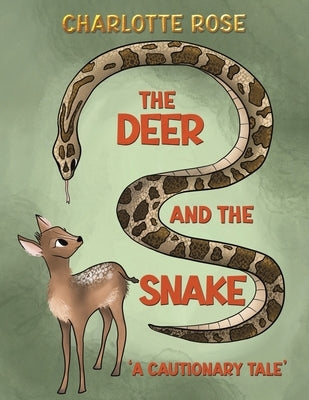 The Deer and the Snake by Rose, Charlotte
