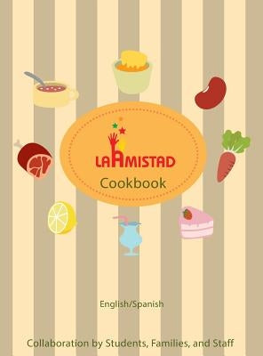 LaAmistad Cookbook by Organization, Laamistad