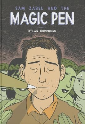 Sam Zabel and the Magic Pen by Horrocks, Dylan