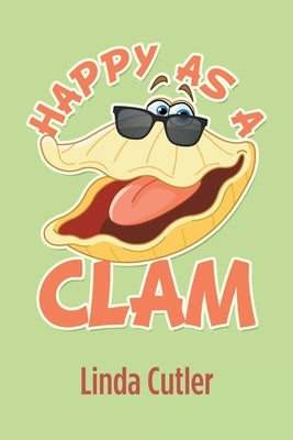 Happy as a Clam by Cutler, Linda