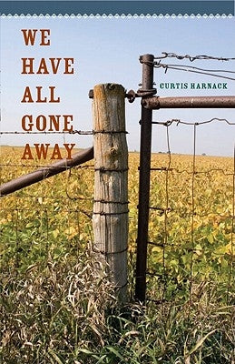 We Have All Gone Away by Harnack, Curtis