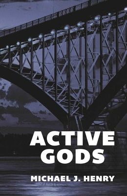 Active Gods by Henry, Michael J.