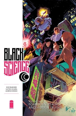 Black Science Volume 6: Forbidden Realms and Hidden Truths by Remender, Rick