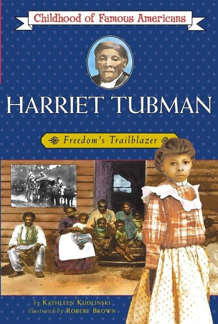 Harriet Tubman: Freedom's Trailblazer by Kudlinski, Kathleen