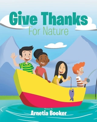 Give Thanks: For Nature by Booker, Arnetia