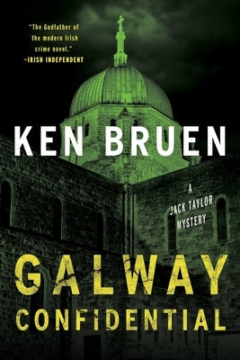 Galway Confidential: A Jack Taylor Novel by Bruen, Ken