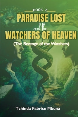 Paradise Lost and Watchers of Heaven Book 2 by Mbuna, Tchinda F.