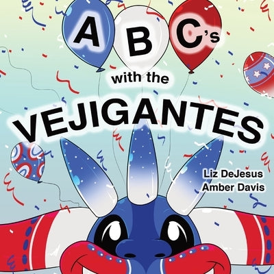 ABC's with the Vejigantes by DeJesus, Liz
