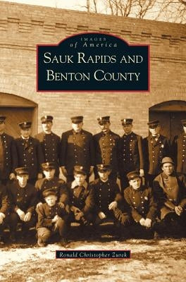 Sauk Rapids and Benton County by Zurek, Ron