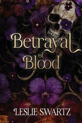 Betrayal of Blood by Swartz, Leslie