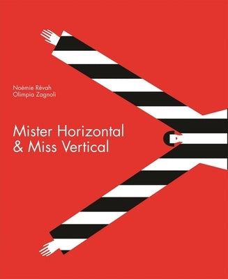 Mister Horizontal & Miss Vertical by RÃ©vah, NoÃ©mie