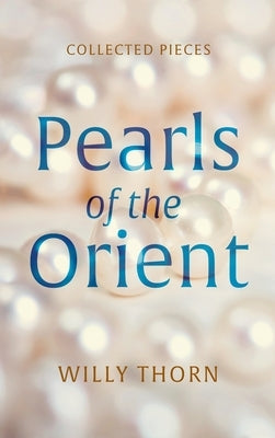 Pearls of the Orient by Thorn, Willy