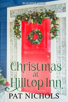 Christmas at Hilltop Inn by Nichols, Pat